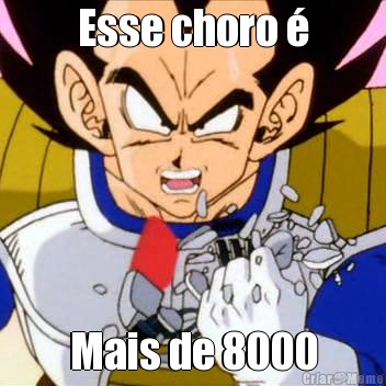 meme-8560-esse-choro-e-mais-de-8000.jpg