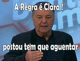 a+regra+%C3%A9+clara+postou+tem+que+aguentar.jpg