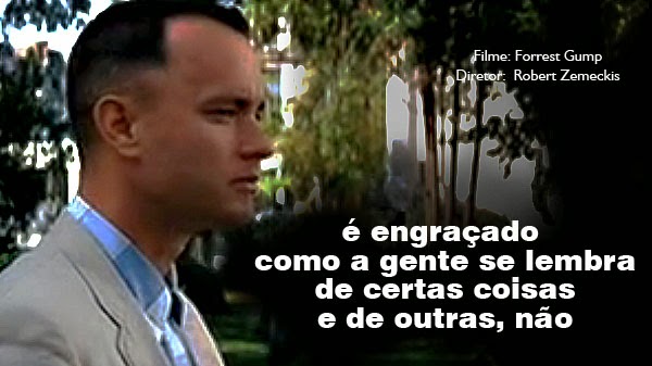 forrest%2Bgump-frases%2Bde%2Bfilme-tom%2Bhankis-mem%25C3%25B3ria%2Bseletiva-esquecimento-esquecer-lembrar.jpg