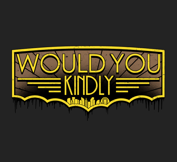 Would_You_Kindly.png